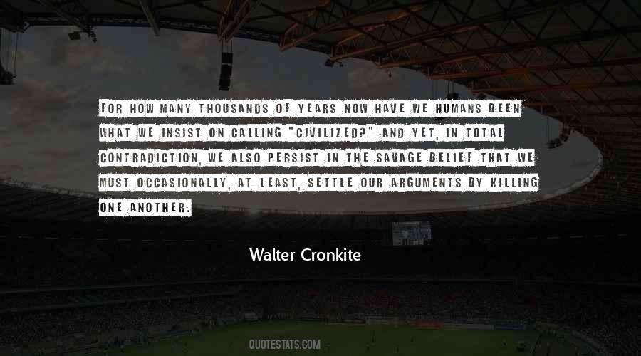 Walter Cronkite Quotes #1796133