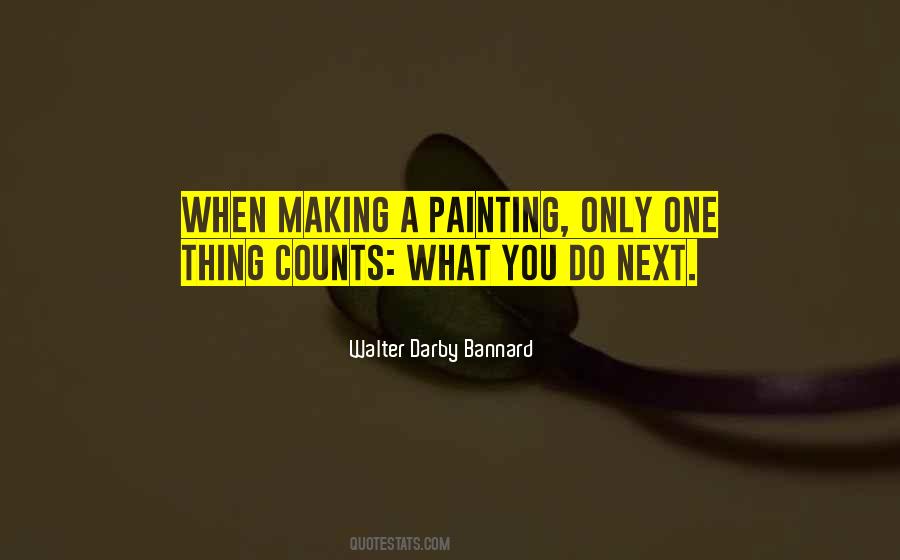 Walter Darby Bannard Quotes #1438209