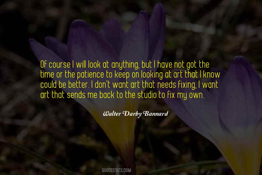 Walter Darby Bannard Quotes #1462955