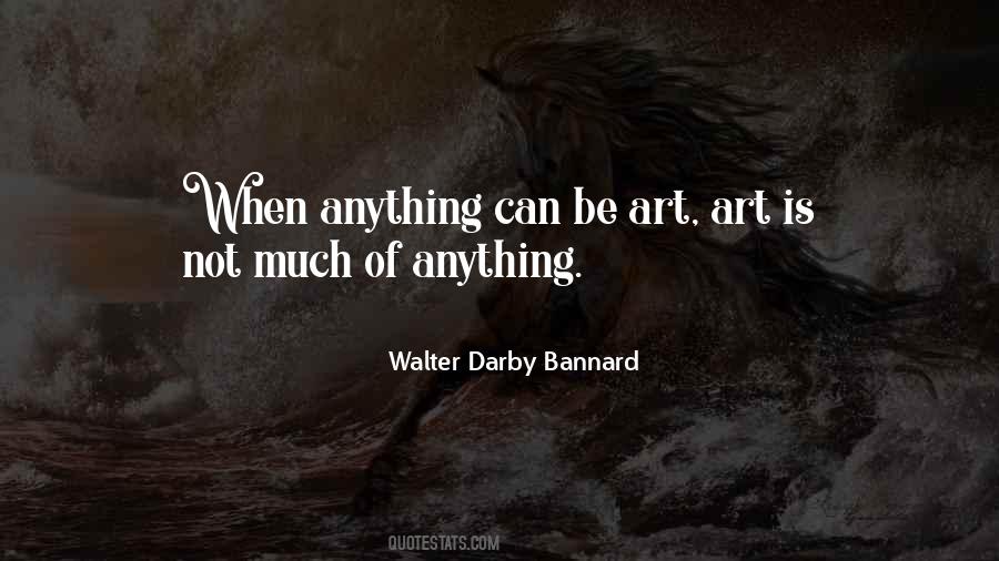 Walter Darby Bannard Quotes #1604166