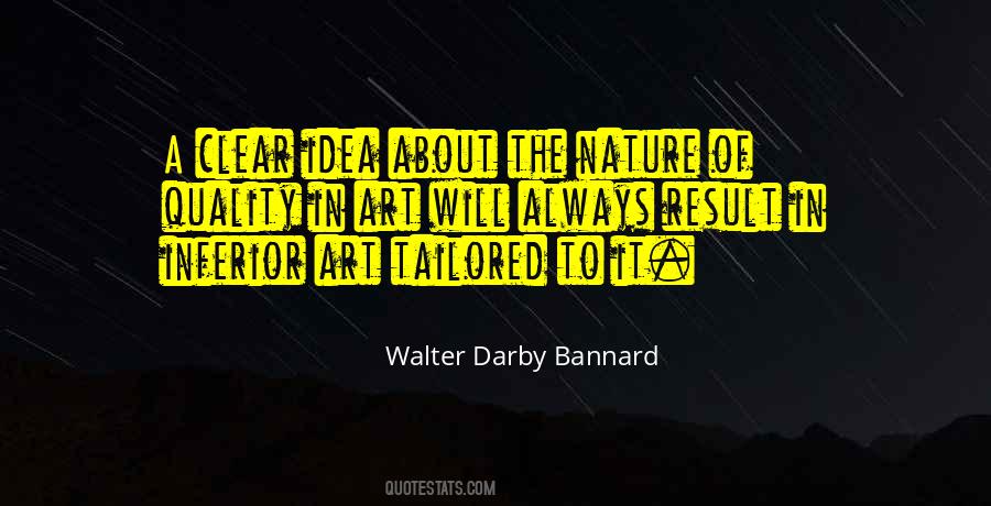 Walter Darby Bannard Quotes #280513