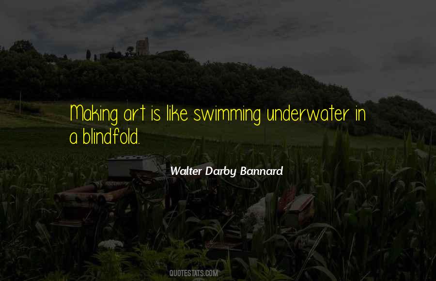 Walter Darby Bannard Quotes #306659