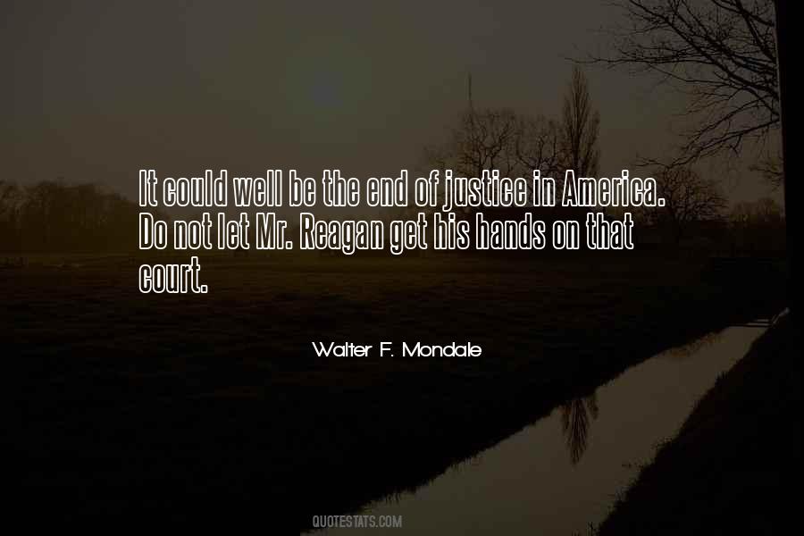 Walter F. Mondale Quotes #1674092