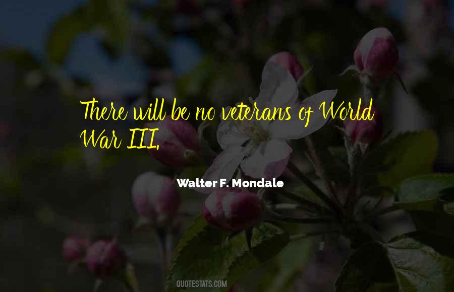 Walter F. Mondale Quotes #652369