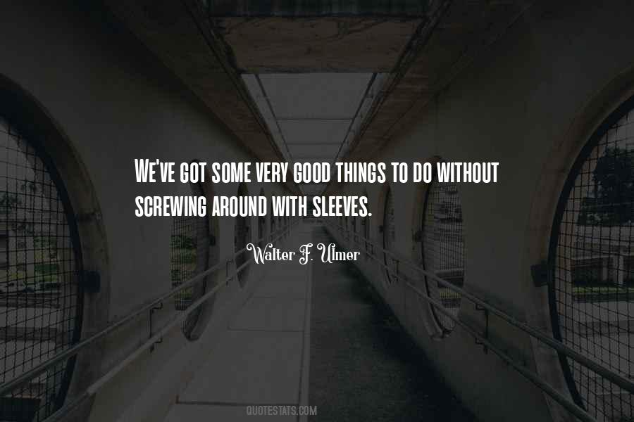 Walter F. Ulmer Quotes #705600 Walter F. Ulmer Quotes #705600