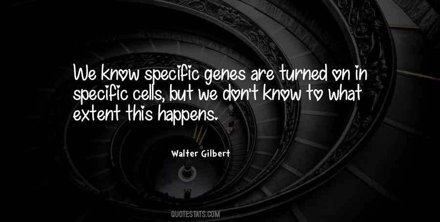 Walter Gilbert Quotes #1224841