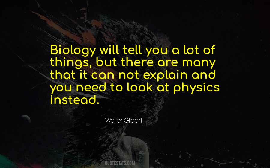 Walter Gilbert Quotes #1343938