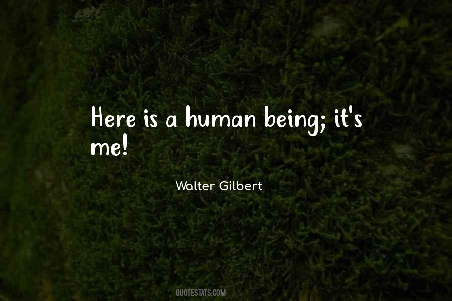 Walter Gilbert Quotes #378599