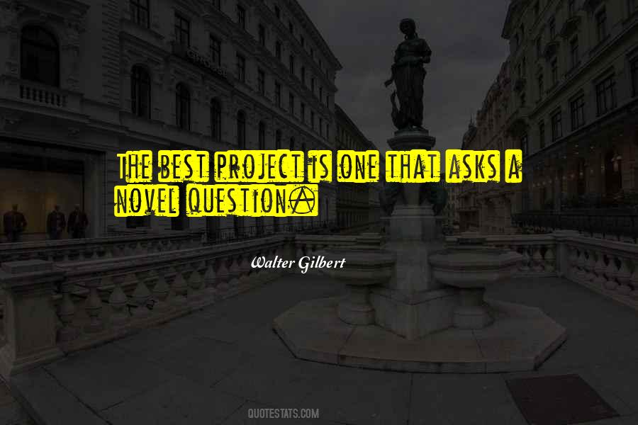 Walter Gilbert Quotes #479470