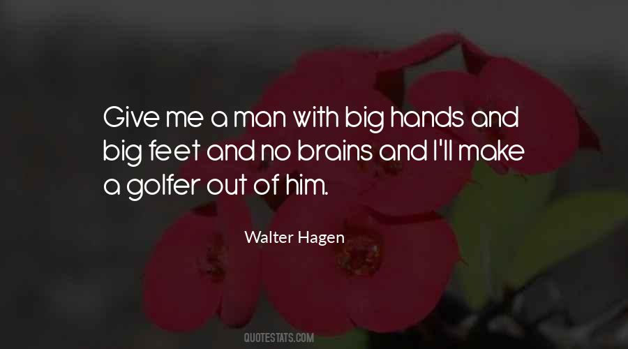 Walter Hagen Quotes #453739