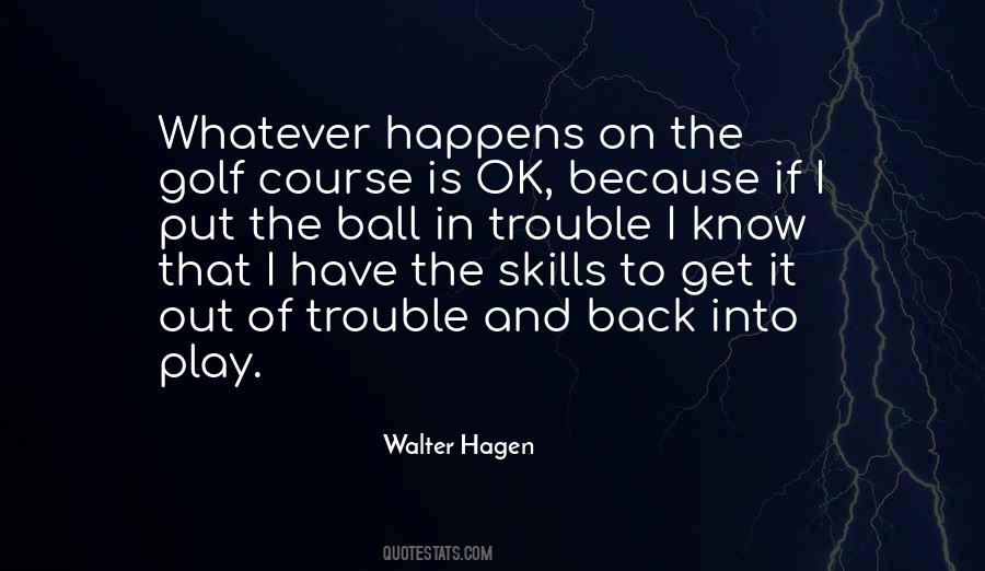 Walter Hagen Quotes #977385