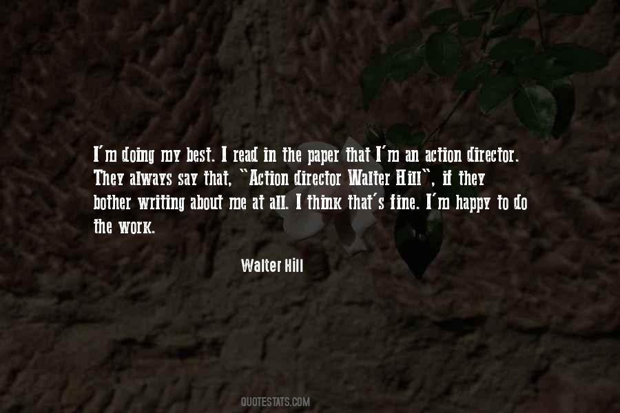 Walter Hill Quotes #1553614