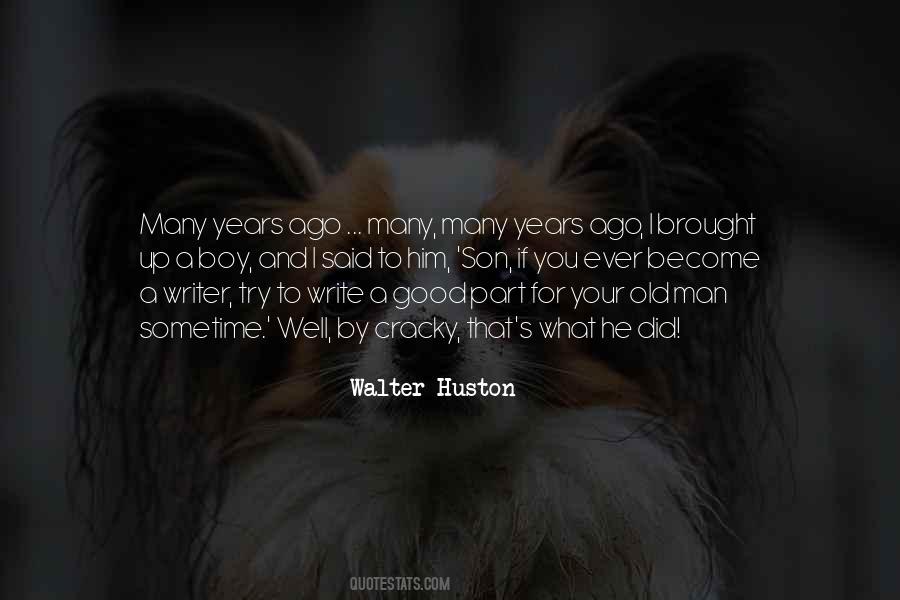 Walter Huston Quotes #1053400