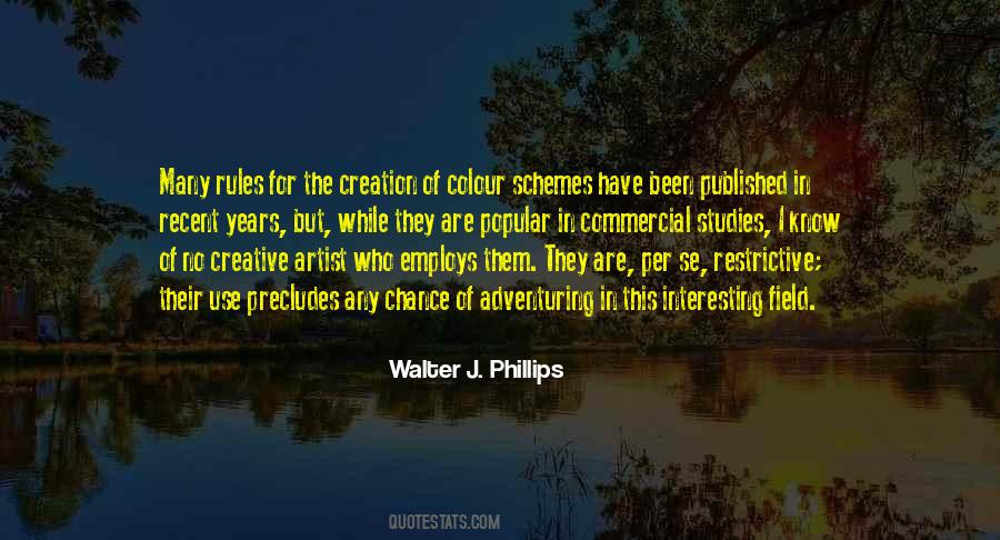 Walter J. Phillips Quotes #1541599