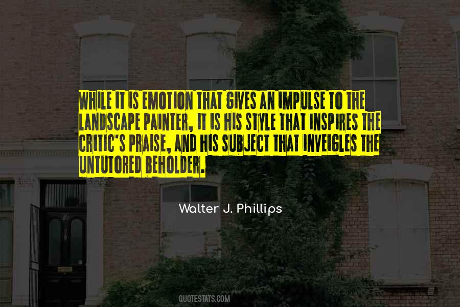 Walter J. Phillips Quotes #1549109