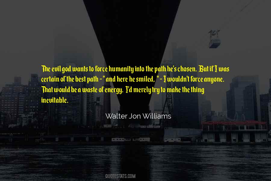 Walter Jon Williams Quotes #1025212