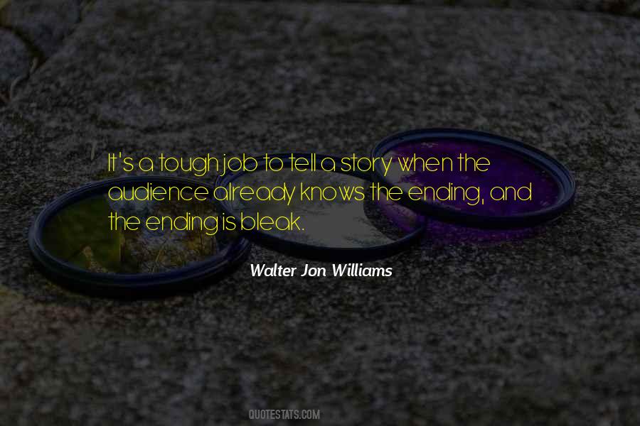 Walter Jon Williams Quotes #1279460