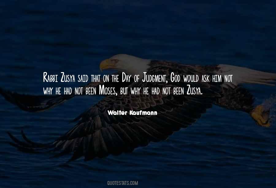 Walter Kaufmann Quotes #363910