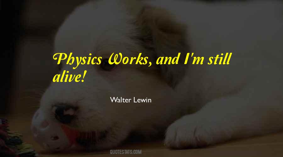 Walter Lewin Quotes #1773236