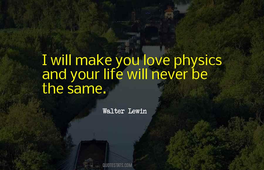 Walter Lewin Quotes #949010