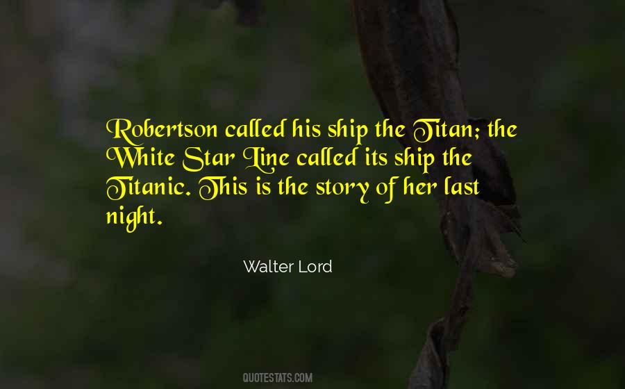 Walter Lord Quotes #314021