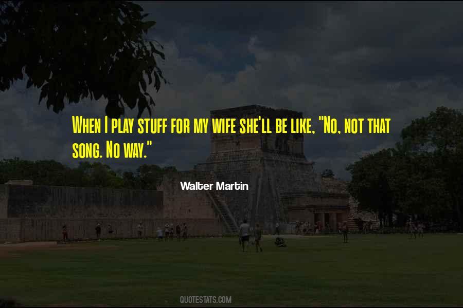 Walter Martin Quotes #1776370