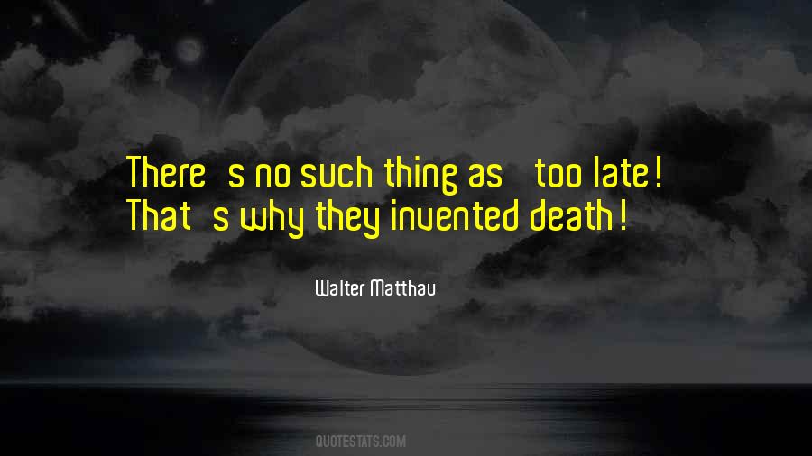 Walter Matthau Quotes #1767840