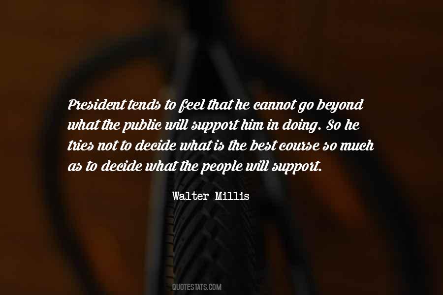 Walter Millis Quotes #814297