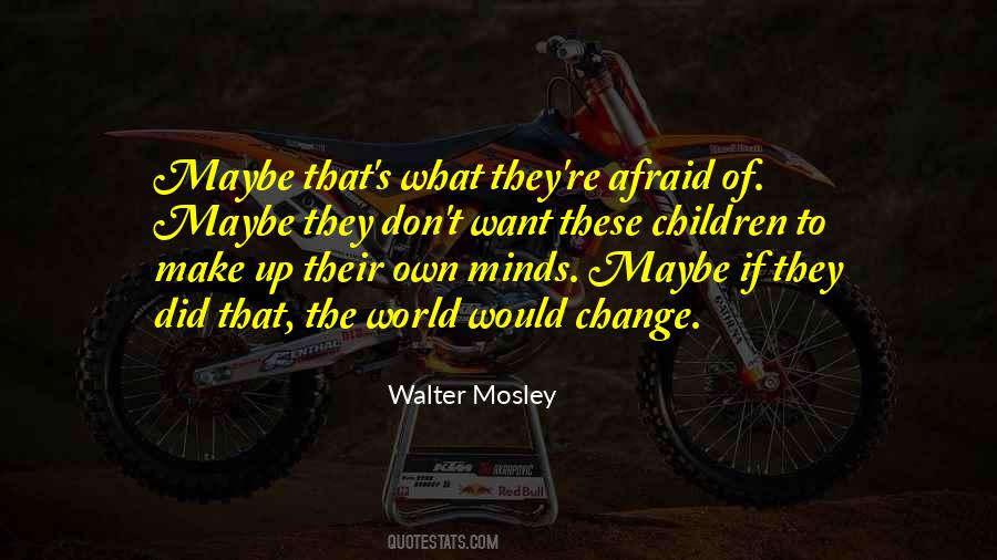 Walter Mosley Quotes #452635