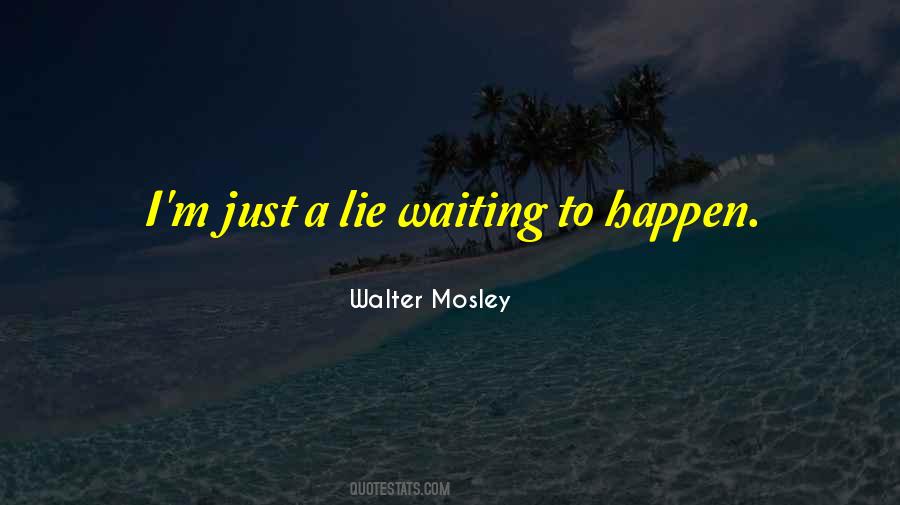 Walter Mosley Quotes #753147