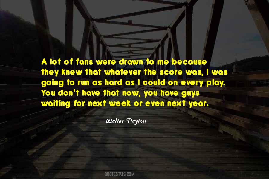 Walter Payton Quotes #1407316