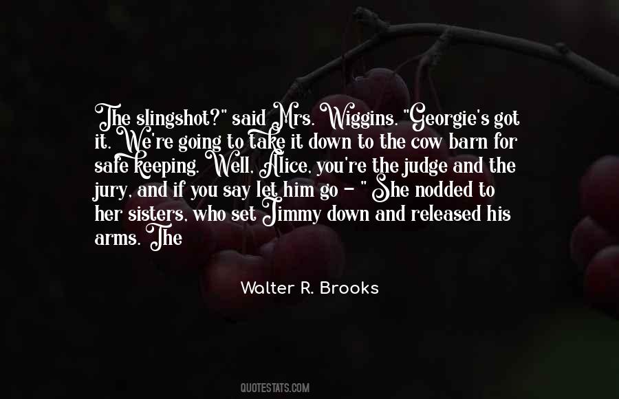 Walter R. Brooks Quotes #1774177