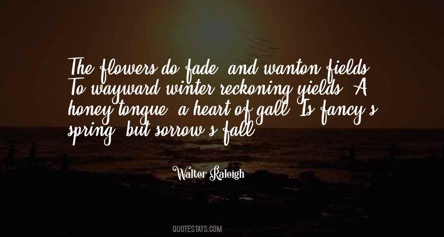Walter Raleigh Quotes #1277210