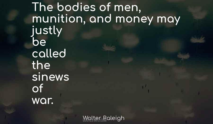 Walter Raleigh Quotes #1835668