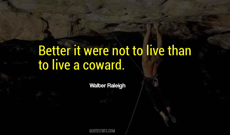 Walter Raleigh Quotes #240643