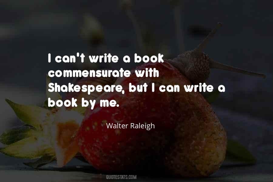 Walter Raleigh Quotes #254688