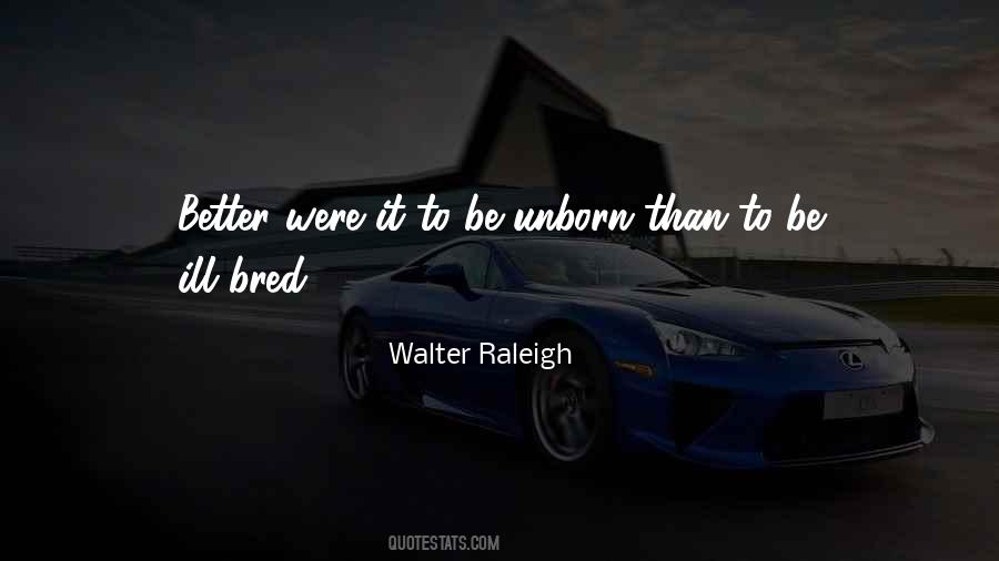 Walter Raleigh Quotes #323810