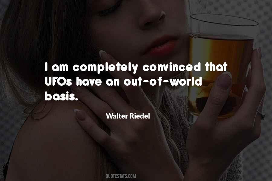 Walter Riedel Quotes #1518604