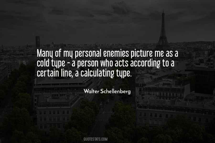 Walter Schellenberg Quotes #329530