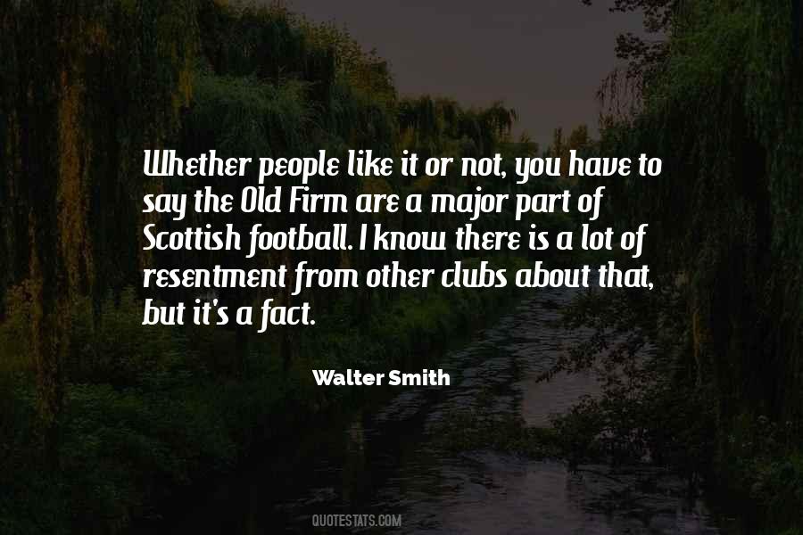 Walter Smith Quotes #1346967