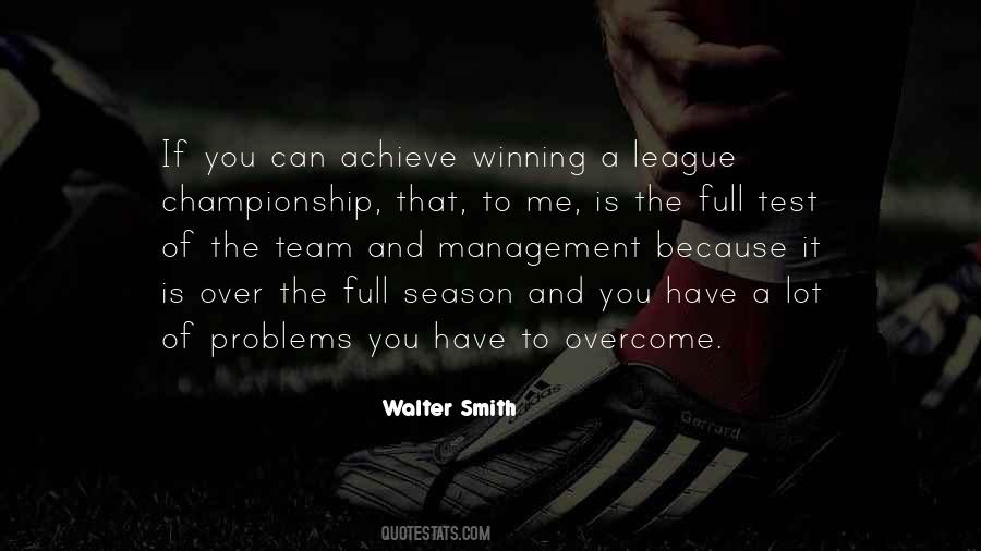 Walter Smith Quotes #914019