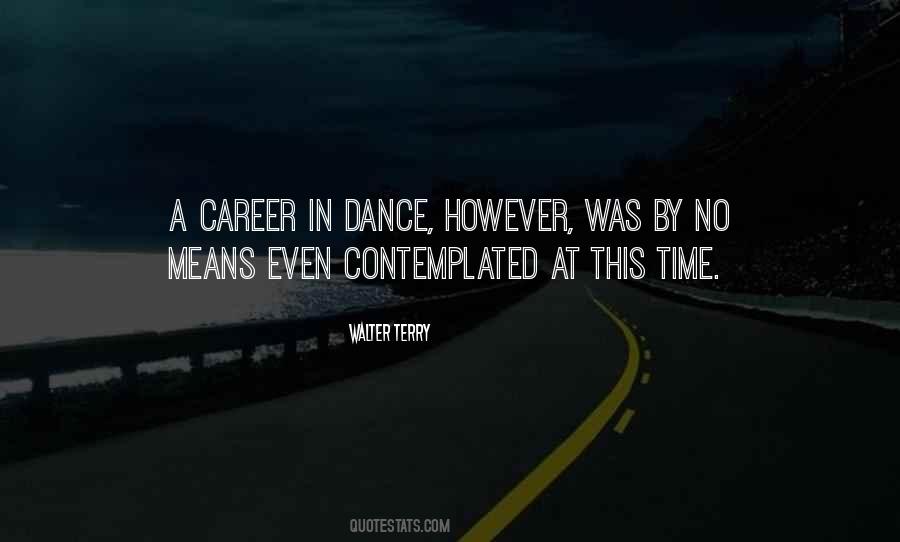 Walter Terry Quotes #718539