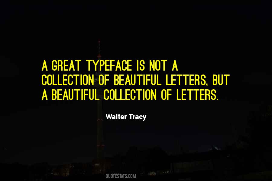 Walter Tracy Quotes #563079