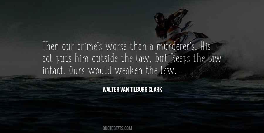 Walter Van Tilburg Clark Quotes #2895