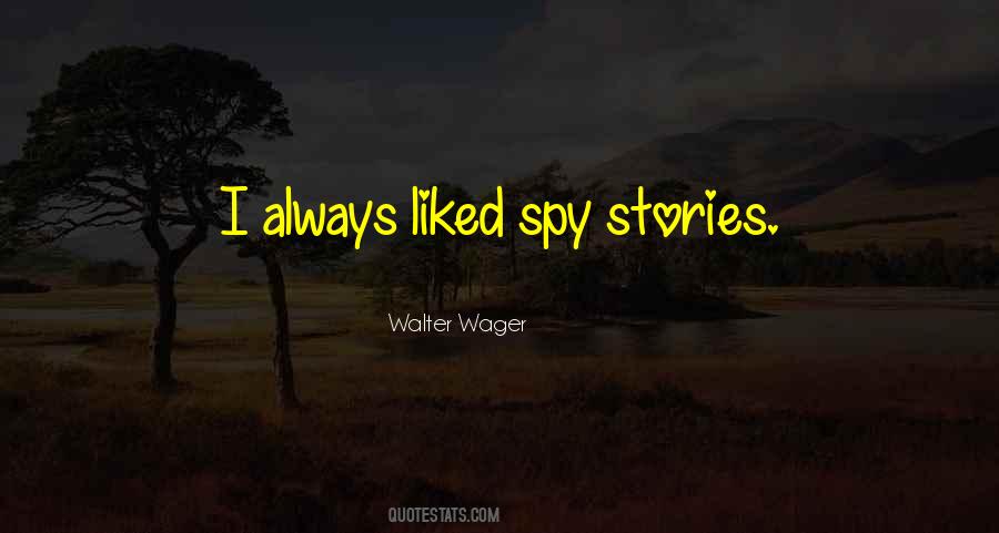 Walter Wager Quotes #418425