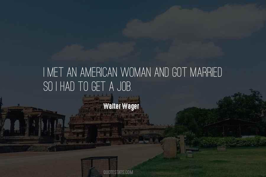 Walter Wager Quotes #769286