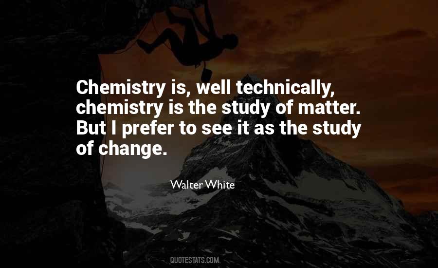 Walter White Quotes #1753317