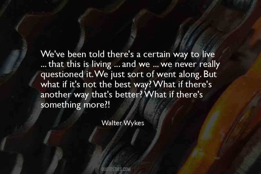 Walter Wykes Quotes #1291112