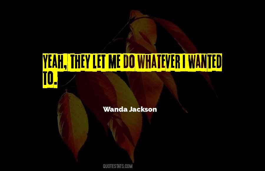 Wanda Jackson Quotes #714343