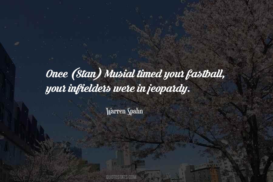 Warren Spahn Quotes #613059